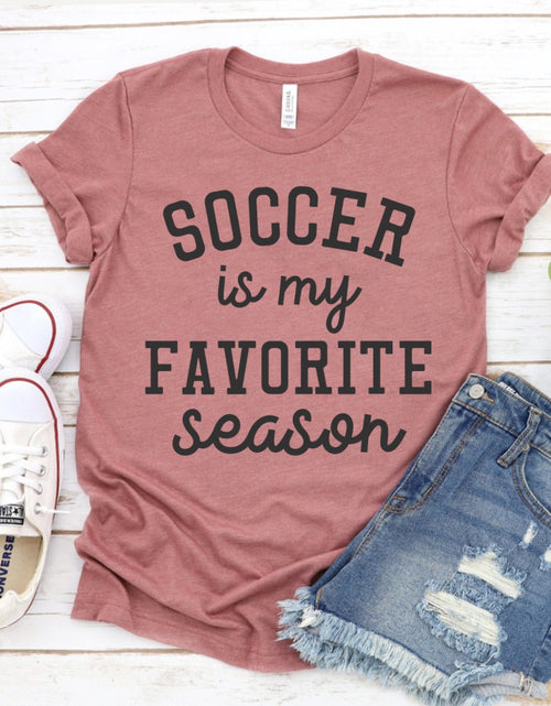 Load image into Gallery viewer, Soccer Is My Favorite Season Shirt
